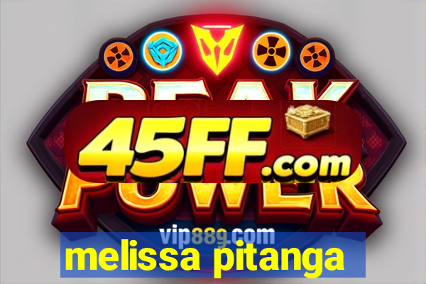 melissa pitanga